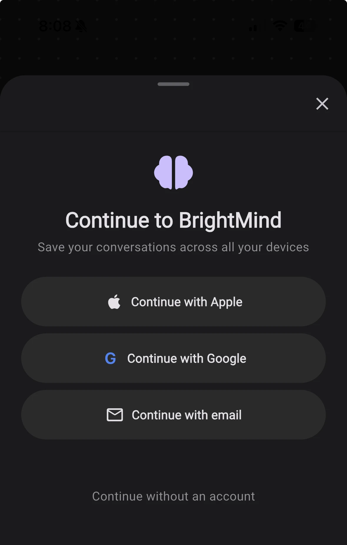 Continue to BrightMind sheet: save your conversations across all your devices by signing in with Apple, Google, or email
